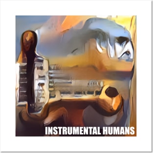 Instrumental Human Posters and Art